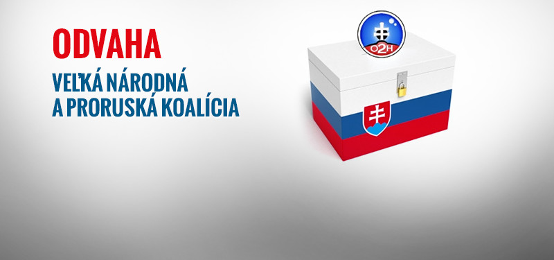 Voľby do NR SR - Odvaha - Veľká národná a proruská koalícia
